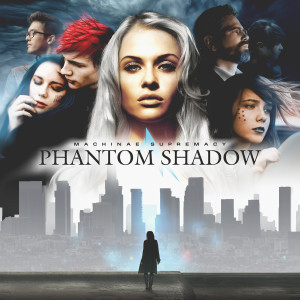 Machinae Supremacy的專輯Phantom Shadow