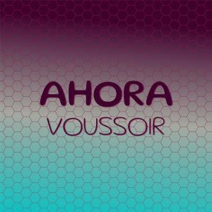 Listen to Ahora Voussoir song with lyrics from Luan Beert
