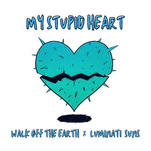 Walk Off The Earth的專輯My Stupid Heart (Kids Version)