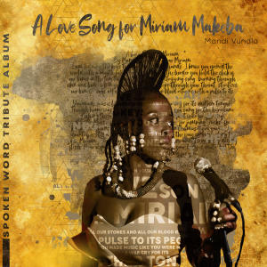 收聽Mandi Vundla的A Love Song For Miriam Makeba (feat. Zu.)歌詞歌曲