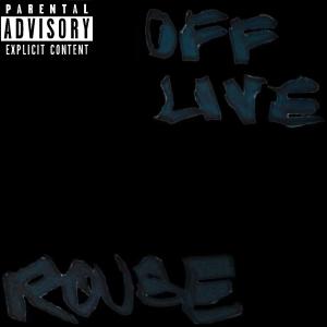 อัลบัม Off Live (Live) (Explicit) ศิลปิน ROUSE