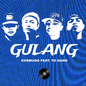 Listen to Gulang song with lyrics from Oxsmugg