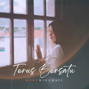 Album Terus Bersatu oleh Woro Widowati