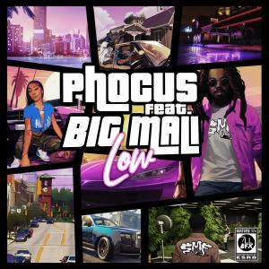Phocus的專輯Low (feat. Big Mali) [Explicit]