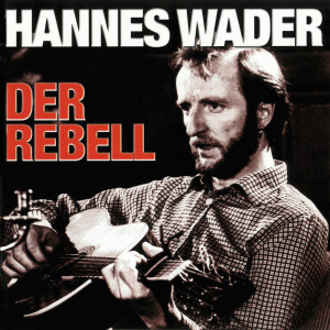 Hannes Wader的專輯Der Rebell