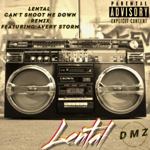 อัลบัม Can't Shoot Me Down (feat. Avery Storm) [Remix] (Explicit) ศิลปิน Lental