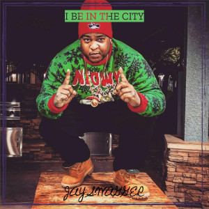 Album I Be in the City from Jay Swagger