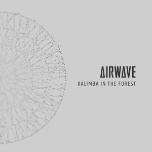 Airwave的專輯Kalimba in the Forest