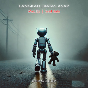 Max_Bx的专辑Langkah Diatas Asap (Explicit)
