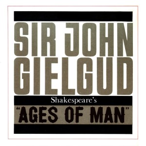 Shakespeare's 'Ages Of Man' dari Sir John Gielgud
