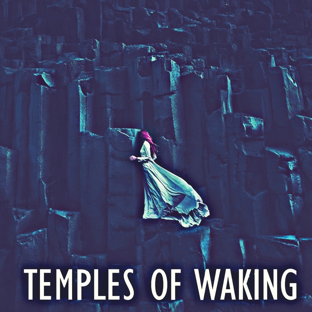 Temples Of Waking