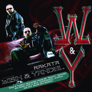 收聽Wisin & Yandel的Rakata (Album Version)歌詞歌曲