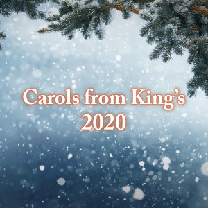 Carols from King's 2020