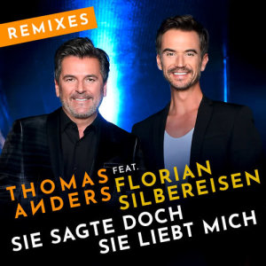 收聽Thomas Anders的Sie sagte doch sie liebt mich (feat. Florian Silbereisen) (De Lancaster Short Remix)歌詞歌曲