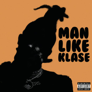อัลบัม Man Like Klase (Explicit) ศิลปิน 1st Klase