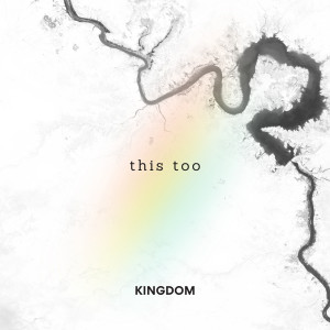 Album This Too from Kingdom