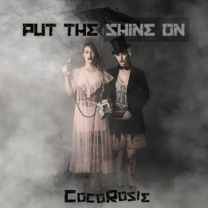 CocoRosie的专辑Put The Shine On (Explicit)