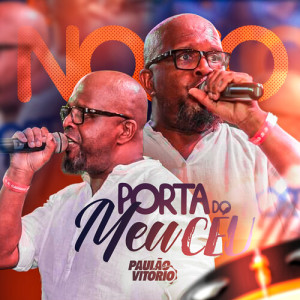 Listen to Porta do Meu Céu song with lyrics from Paulão Vitório