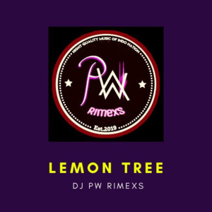 Dengarkan LEMON TREE lagu dari DJ PW RIMEXS dengan lirik