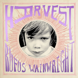 Rufus Wainwright的專輯Harvest (feat. Andrew Bird & Chris Stills)