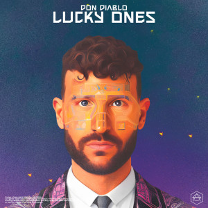 Dengarkan lagu Lucky Ones nyanyian Don Diablo dengan lirik