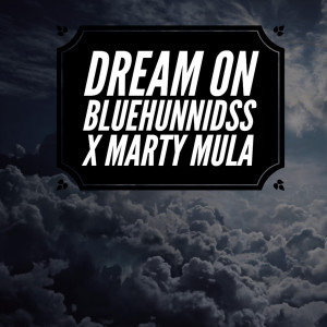Album Dream On (Explicit) from BlueHunnidss