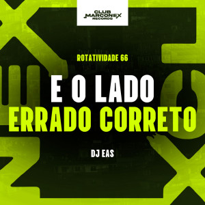 收聽Rotatividade 66的E o Lado Errado Correto (Explicit)歌詞歌曲