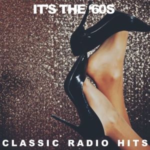 Various Artists的專輯It's the '60s: Classic Radio Hits