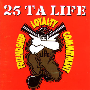 25 Ta Life的專輯Friendship Loyalty Commitment (Explicit)