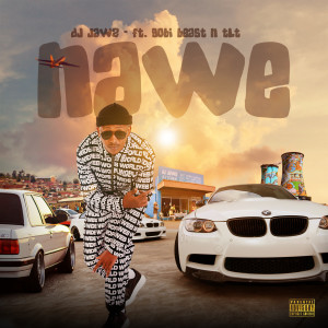 ดาวน์โหลดและฟังเพลง Nawe (Explicit) พร้อมเนื้อเพลงจาก DJ Jawz