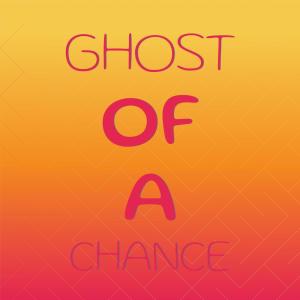 อัลบัม Ghost of a Chance ศิลปิน Silvia Natiello-Spiller