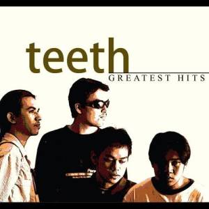 Teeth的專輯Greatest Hits
