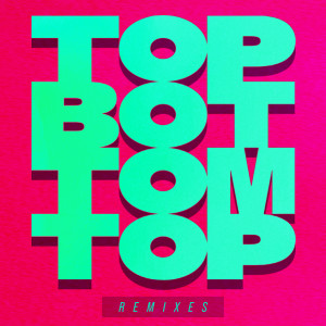 Album Top Bottom Top Remixes from Agender