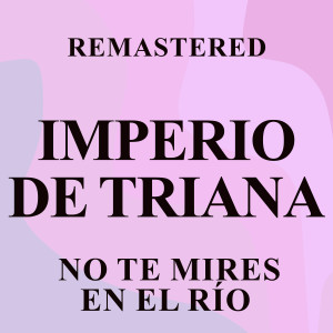 收聽Imperio De Triana的La luna enamorá (Remastered)歌詞歌曲