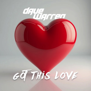 收聽Dave Warren的Got This Love (Jamles Remix)歌詞歌曲