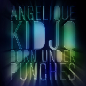 Album Born Under Punches oleh Angelique Kidjo