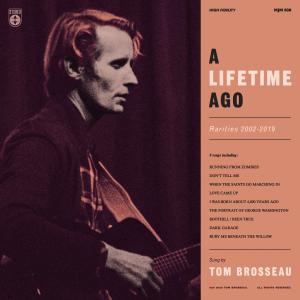 Album A Lifetime Ago: Rarities 2002 - 2019 from Tom Brosseau