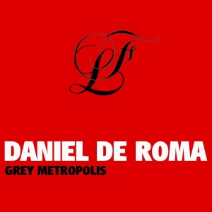 Daniel De Roma的专辑Grey Metropolis