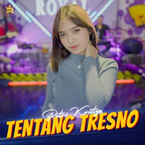 Album Tentang Tresno (Cover) oleh Putri Kristya