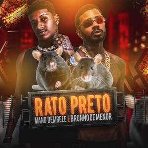 ดาวน์โหลดและฟังเพลง Rato Preto (Explicit) พร้อมเนื้อเพลงจาก Mano Dembele