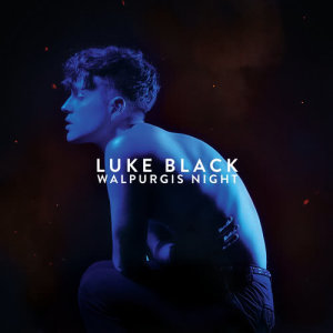 ดาวน์โหลดและฟังเพลง Walpurgis Night พร้อมเนื้อเพลงจาก Luke Black