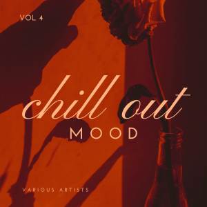 Album Chill Out Mood, Vol. 4 (Explicit) oleh Various Artists