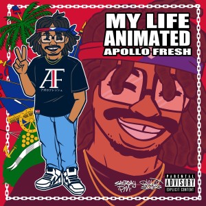 ดาวน์โหลดและฟังเพลง MY LIFE ANIMATED (Explicit) พร้อมเนื้อเพลงจาก Apollo Fresh