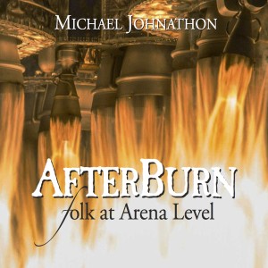 Michael Johnathon的專輯Afterburn: Folk at Arena Level