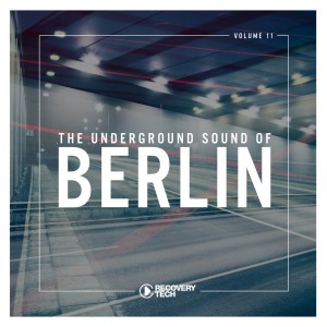 Album The Underground Sound of Berlin, Vol. 11 oleh Various Artists