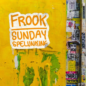 Album Sunday Spelunking from Frook