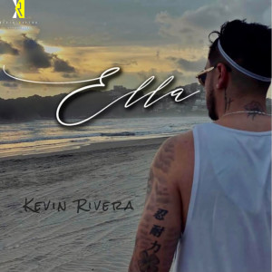 收听Kevin Rivera的Ella歌词歌曲