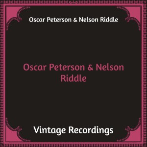 อัลบัม Oscar Peterson & Nelson Riddle (Hq remastered) ศิลปิน Nelson Riddle