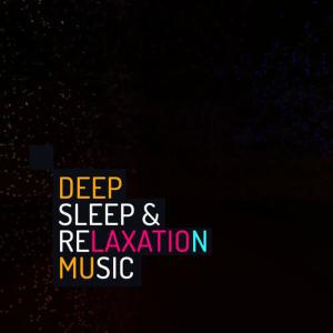 Music to Help You Sleep & Relax的專輯Deep Sleep & Relaxation Music