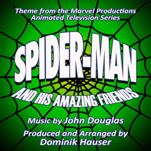 Dominik Hauser的專輯Spider-Man and his Amazing Friends - Theme from the Marvel Productions Animated Series (John Douglas)